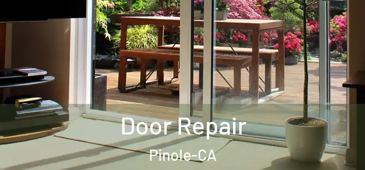  Door Repair Pinole-CA